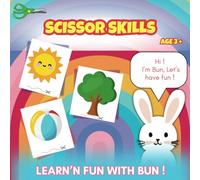 Scissor Skills: For kids ages 3 + Cut and Create Learn to cut ,Learn and Fun Colorful Pictures