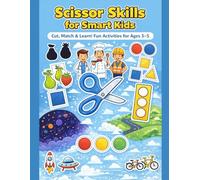 Scissor Skills for Smart Kids: Cut, Match & Learn Fun Activity Workbook for Ages 3-5