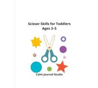 Scissor Skills for Toddlers Ages 3-5: Fun and Easy Cutting Practice for Preschool Kids