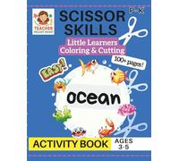 Scissor Skills Ocean Adventurers Little Learners Activity Book: Cutting Practice for Pre K, Preschool, Kindergarten & Toddlers