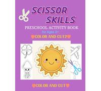 Scissor Skills Preschool Activity Book for ages 3+: Color and Cut 2