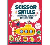 Scissor Skills Preschool Activity Book for Kids: Scissor Practice to Cut Lines, Shapes, Cute Animals etc for Kids 3-5
