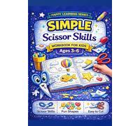 Scissor Skills Workbook for Kids Ages 3-6: Fun and Easy Cutting Practice for Preschool and Kindergarten | Lines and Simple Shapes