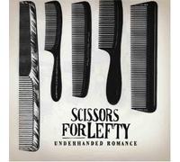 Scissors For Lefty - UNDERHANDED ROMANCE
