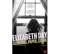 Scissors, Paper, Stone by Elizabeth Day