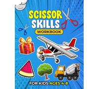 Scissors Skills Workbook for Kids Ages 4-8: Fun Cutting Practice Activities with 40 Unique Designs to Improve Fine Motor Skills, Hand-Eye Coordination, and Preschool Readiness