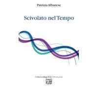 Scivolato nel tempo
