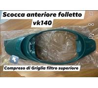 Scocca Guscio Anteriore Verde per Aspirapolvere FOLLETTO VK140 Compatibile Top Q