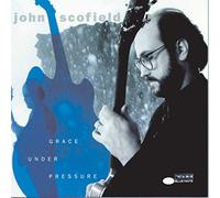 Scofield John - Grace Under Pressure