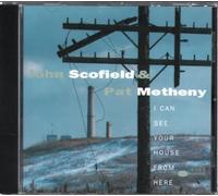 Scofield John - I CAN SEE YOUR HOUSE FROM