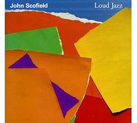 Scofield,John - Loud Jazz