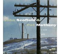 Scofield John & Metheny Pat - I Can See Your House From Here