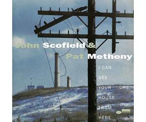 Scofield John & Metheny Pat - I Can See Your House From Here
