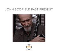John Scofield Past Present (CD) Album