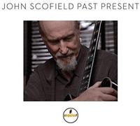 Scofield, John - Past Present