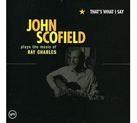 Scofield John - That'S What I Say