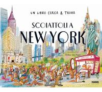 SCOIATTOLI A NEW YORK. UN LIBRO CERCA & TROVA. EDIZ. A COLORI - AA.VV. - FABBRI