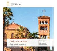 Scola anselmiana. Esperienze e prospettive