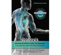 Scoliosis: Advanced Myofascial Techniques DVD Set (Til Luchau/Advanced-Trainings)