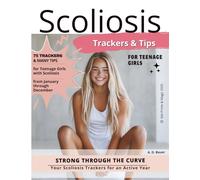 Scoliosis Trackers & Tips for Teenage Girls: Strong through the Curve
