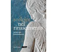 SCOLPIRE NEL RINASCIMENTO: UN'ARTE PER (COM)MUOVERE - BORMAND MARC, PAOLOZZI