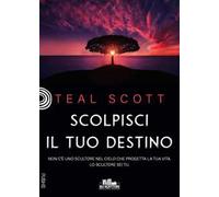 Scolpisci il tuo destino