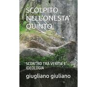 SCOLPITO NELL'ONESTA' QUINTO: SCONTRO TRA VERITA' E IDEOLOGIA