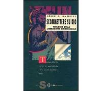 Scommettere su Dio. Teologia della liberazione omosessuale