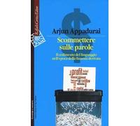 Scommettere sulle parole. Il cedimento del linguaggio nell'epoca della finanza derivata
