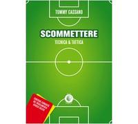 Scommettere. Tecnica & tattica