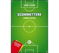 Scommettere. Tecnica & tattica