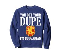 Scommetti Il Tuo Dupe Sono bulgaro Felpa