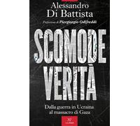 Scomode verità. Dalla guerra in Ucraina al massacro di Gaza [Paperback] [Mar 26,