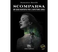 Scomparsa. Un caso riaperto per l'ispettore Carli