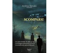 Scomparsi. Ediz. illustrata