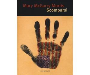 Scomparsi - McGarry Morris Mary