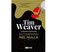 Scomparsi nel nulla. Le indagini di David Raker. Vol. 11