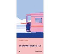 Scompartimento n. 6 [Perfect Paperback] Liksom, Rosa and Sessa, Delfina