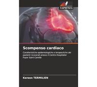 Scompenso cardiaco: Caratteristiche epidemiologiche e terapeutiche dei pazienti ricoverati presso il Centre Hospitalier Foyer Saint Camille