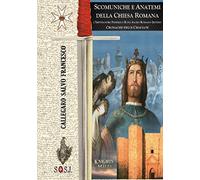 Scomuniche e Anatemi della Chiesa Romana - Cronache delle Crociate: Cavalieri di Malta