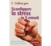Sconfiggere lo stress in 5 minuti