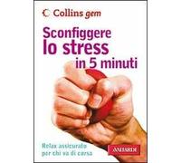 Sconfiggere lo stress in 5 minuti