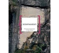 Sconfinamenti. Percorsi di reportage in Valle Gesso