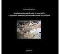 Sconfinamenti possibili, anzi irrinunciabili. Un percorso per la conservazione del costruito