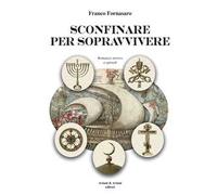 Sconfinare per sopravvivere