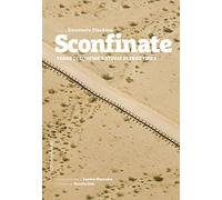 Sconfinate. Terre di confine e storie di frontiera