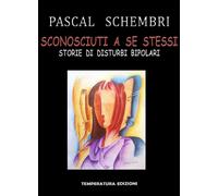 Sconosciuti a se stessi di Pascal Schembri, 2021, Temperatura Edizioni