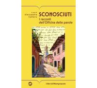 Sconosciuti. I racconti dell'Officina delle parole