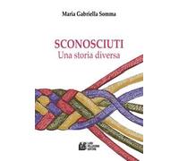 Sconosciuti. Una storia diversa