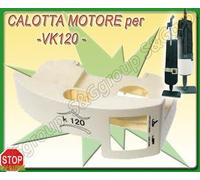 Sconosciuto Calotta Chiusura Corpo Motore x Folletto VK 120